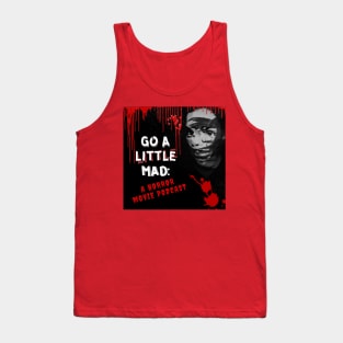 Go A Little Mad Logo - Square Image Tank Top